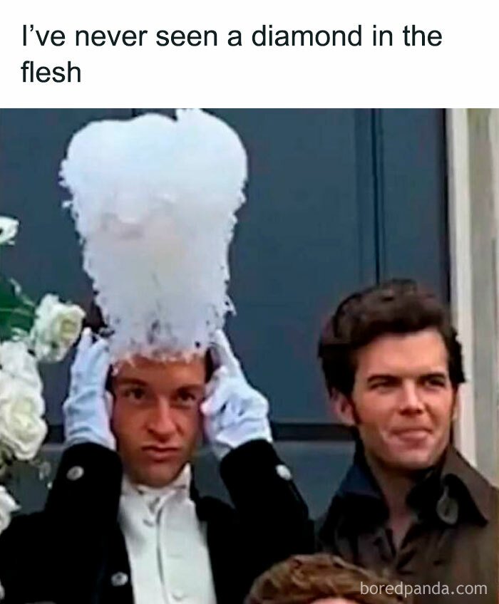 Two Bridgerton characters with one wearing a large white fluffy headpiece and the text about never seeing a diamond in the flesh.