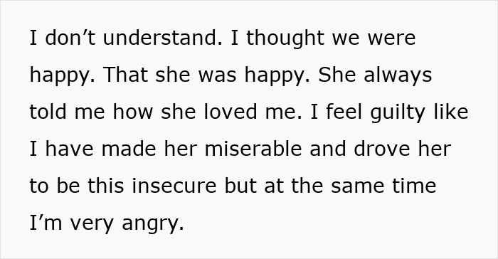 Text expressing confusion and anger about making his mistress-turned-wife insecure as her insecurity is exposed. Text expressing confusion and anger about making his mistress-turned-wife insecure as her insecurity is exposed.