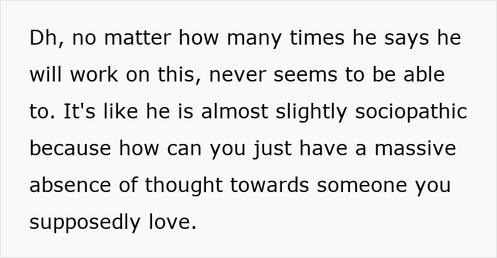 Text expressing frustration over a husband’s lack of consideration and thoughtfulness in their relationship. Text expressing frustration over a husband’s lack of consideration and thoughtfulness in their relationship.