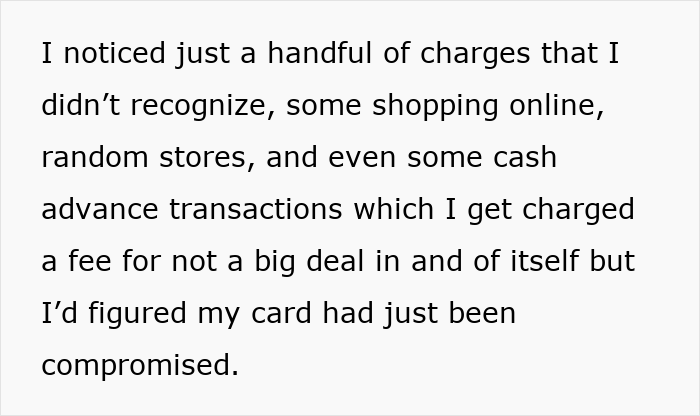 Text describing suspicious charges on credit card including online shopping, random stores, and cash advance fees suggesting possible compromise.
