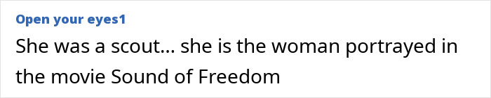 Text on a webpage stating she was a scout and is the woman portrayed in the movie Sound of Freedom.