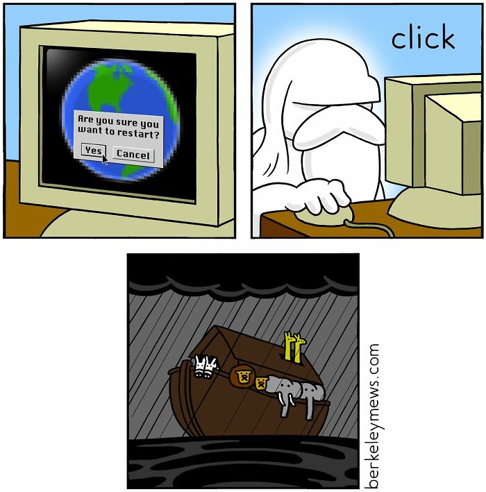 Computer screen shows a restart prompt on Earth, a person clicks, and Noah's ark floats in dark rain in this darkly funny comic.
