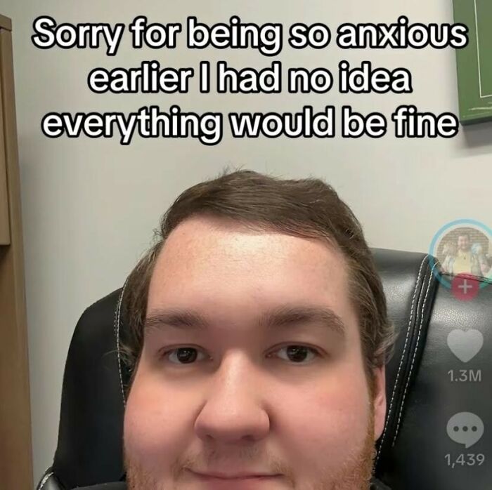Close-up of a man with text overlay expressing anxiety relief, a humorous meme featuring cynicism and anxious emotions.