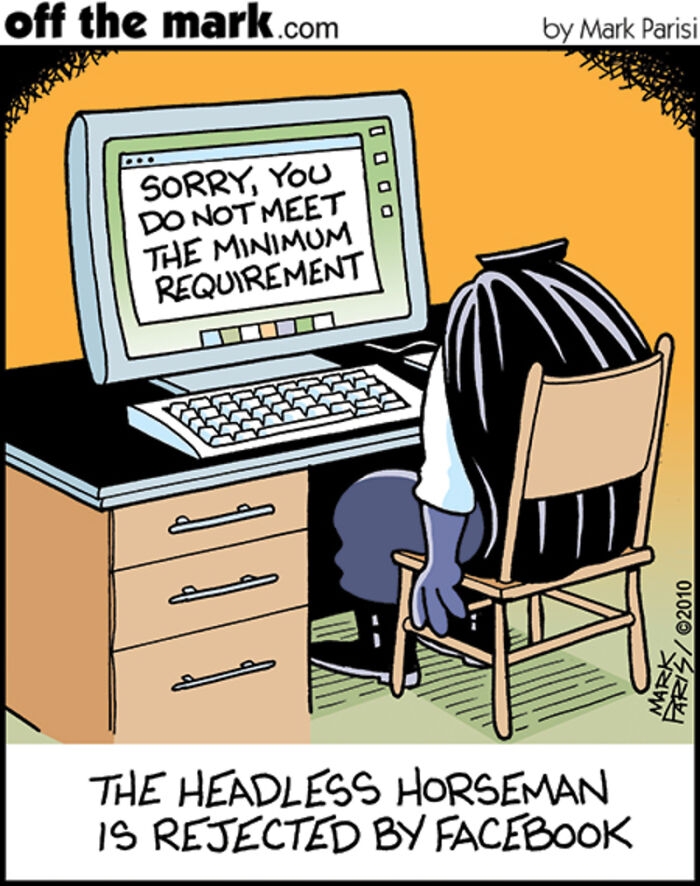 Headless Horseman rejected by Facebook on computer screen in a humorous comic about technology and internet life by Mark Parisi.