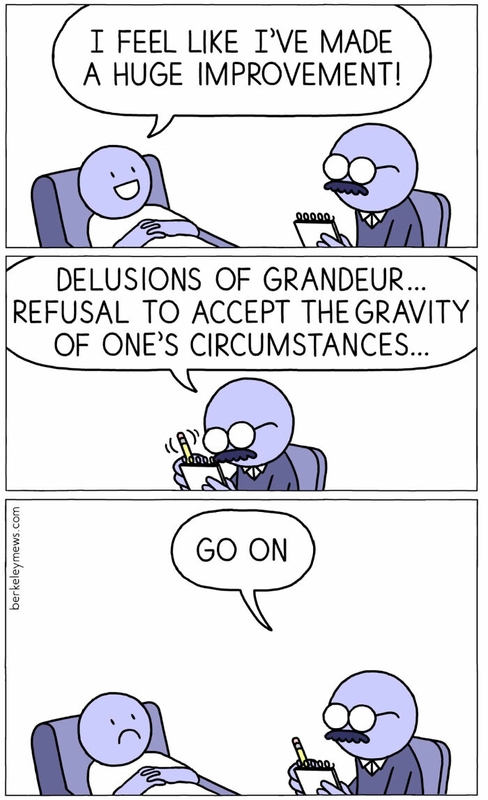 A darkly funny comic by Ben Zaehringer showing a patient and a therapist discussing delusions.