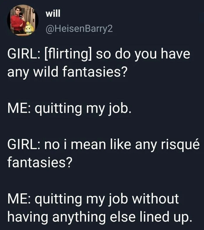 Tweet conversation meme showing cynical humor about quitting a job as a wild fantasy, reflecting hilarious memes with cynicism.