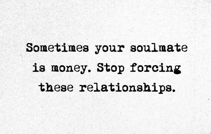Text meme with a humorous message about soulmates and money, part of funny memes to help with noise insulation.