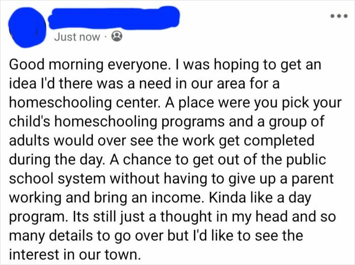 Social media post discussing a confusing idea for a homeschooling center, illustrating people so dumb posts.