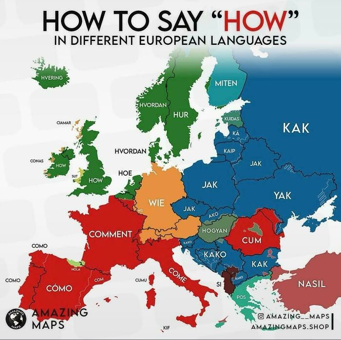 An interesting map of Europe showing how to say how in different European languages.