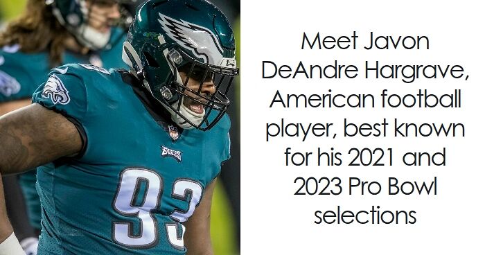 Javon Hargrave: Bio And Career Highlights