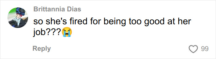 Comment by Brittannia Dias expressing disbelief about firing for being too good at her job with crying emoji on social media post discussing Ex-Disneyland Evil Queen.