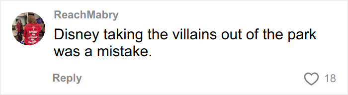 Comment on social media criticizing Disney&rsquo;s decision to remove villains from the park shared by an Ex-Disneyland Evil Queen.