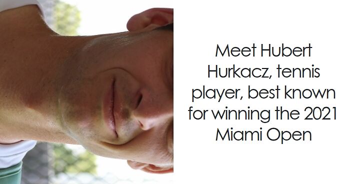 Hubert Hurkacz: Bio And Career Highlights