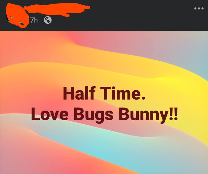 Colorful abstract background with text about half time and a note expressing love for Bugs Bunny, illustrating boomers using technology.