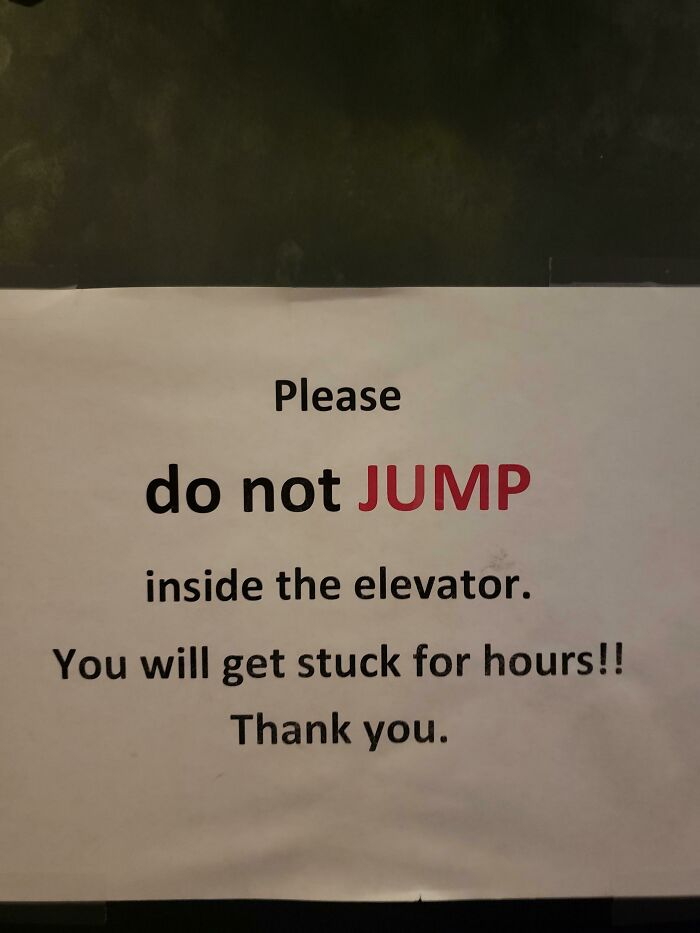 Warning sign asking people not to jump inside the elevator to avoid getting stuck, a scary sign spotted in the wild.