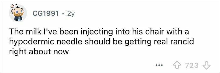 Reddit comment about injecting milk into a boss's chair as a petty and savage way to get revenge.