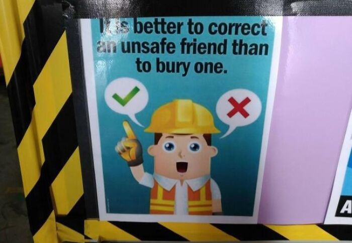 Safety sign with cartoon construction worker emphasizing correcting unsafe friends, one of the scariest signs spotted in the wild.
