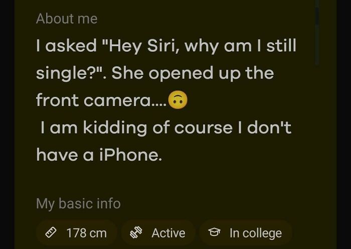 Tinder profile bio humor about being single with a joke on Siri and not having an iPhone.