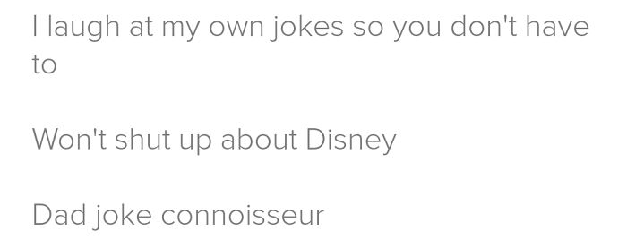 Tinder profile with humorous bio mentioning laughing at own jokes, Disney obsession, and dad joke connoisseur.