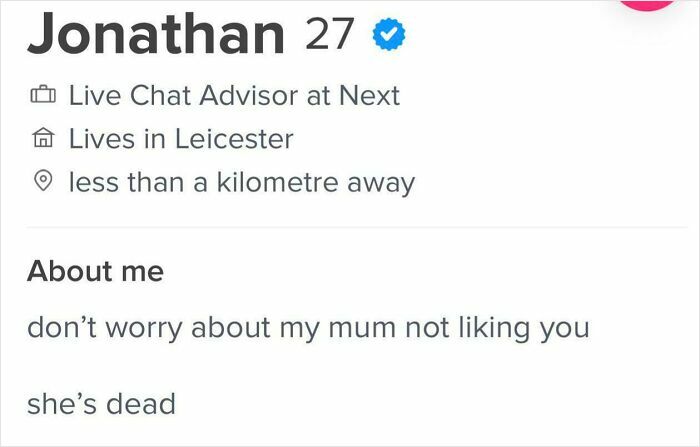 Tinder profile of Jonathan, 27, live chat advisor, with an unexpected and shocking About Me message.