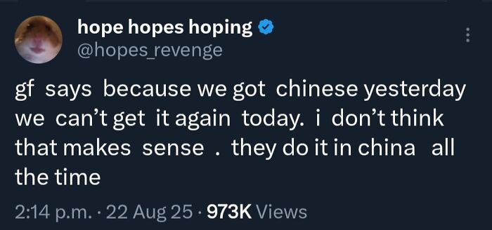 Tweet about girlfriend's logic on eating Chinese food, showcasing humor and cynicism in a social media meme format.