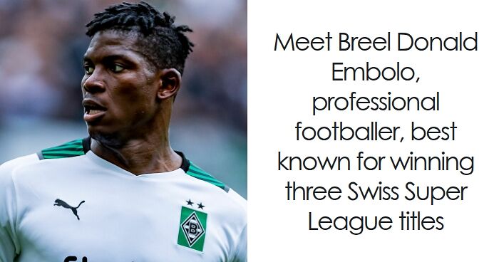 Breel Embolo: Bio And Career Highlights