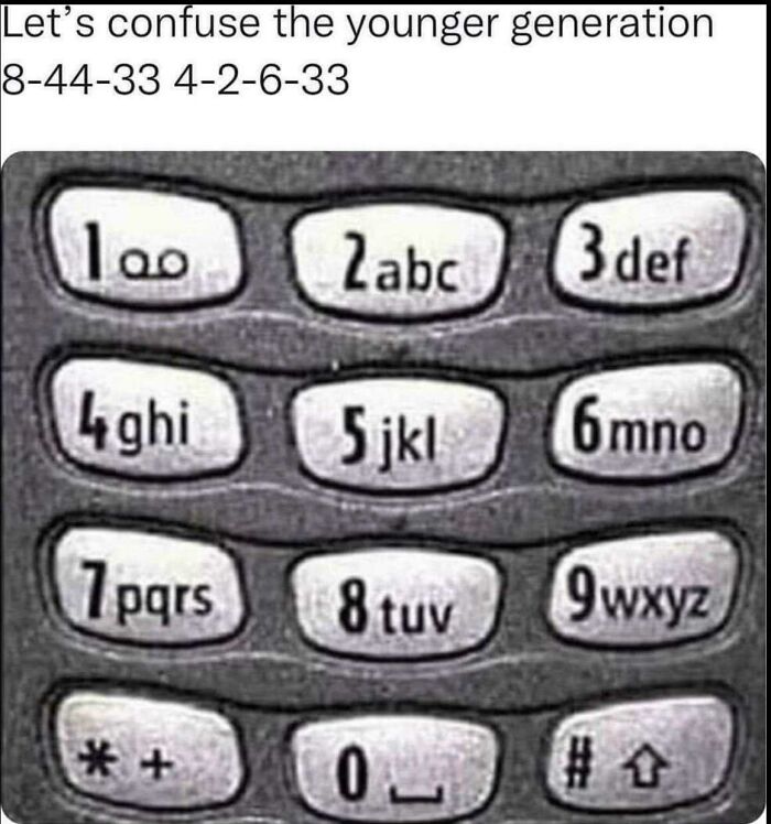 A meme with a keypad of an old phone and text asking to explain the joke to the younger generation.