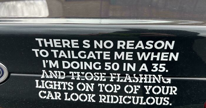 Funny bumper sticker about tailgating and flashing lights on car