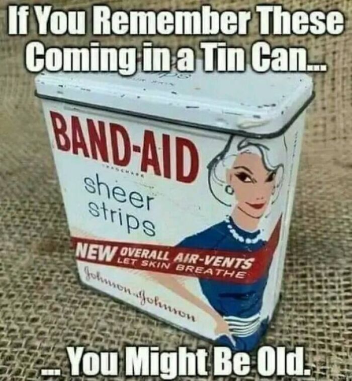 An old Band-Aid tin, a nostalgic image of how medical supplies used to be packaged, reminding you how old you are.