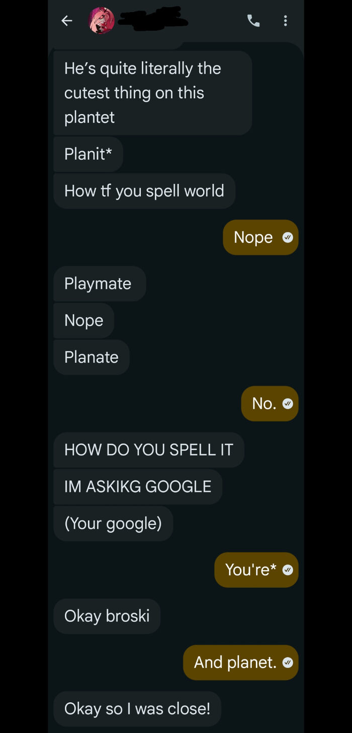 My Son Is Dyslexic, But They Said I Can Post This Interaction With Them Today. It's A Fairly Common Occurrence In Our House