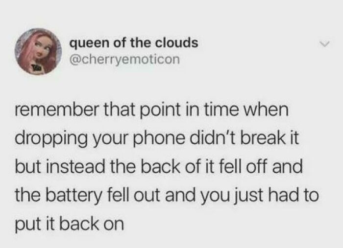 Relatable meme about old phones where dropping them caused the battery to fall out, highlighting painfully relatable moments.
