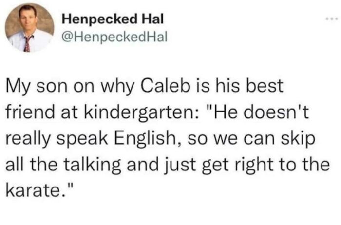 Relatable meme about a child’s best friend and skipping talking to get right to karate, capturing everyday humor.