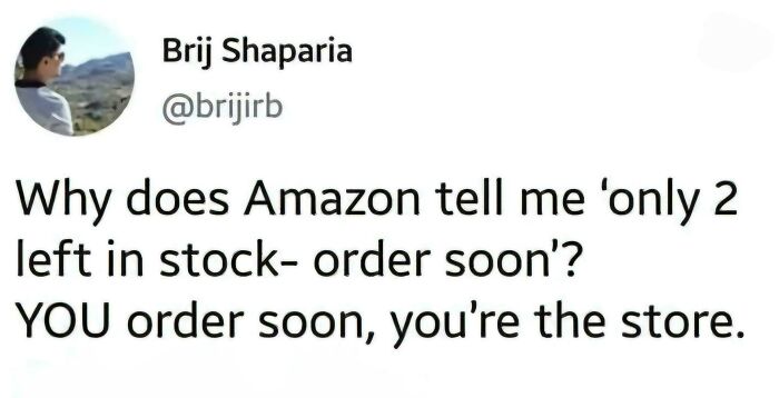 Tweet meme about Amazon stock warnings, humorously pointing out the customer is the store, relatable internet humor.