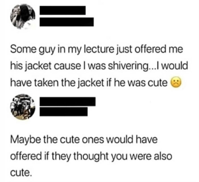 Text conversation showing a sharp comeback about someone offering a jacket only if the giver was cute, fitting comeback theme.