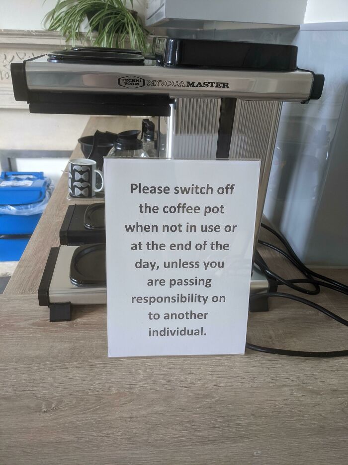 A passive-aggressive note on a coffee pot asking users to switch it off, displaying petty behavior.