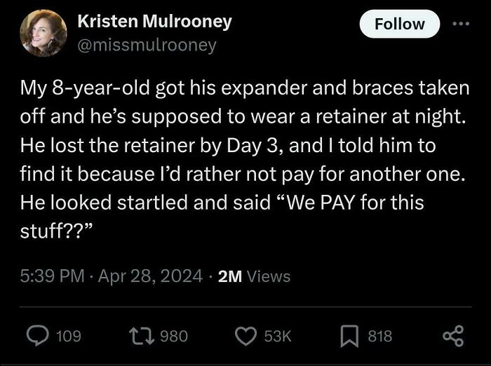 A parent shares a funny story on X about their 8-year-old realizing braces cost money, showcasing a kid's dumb and funny moment.