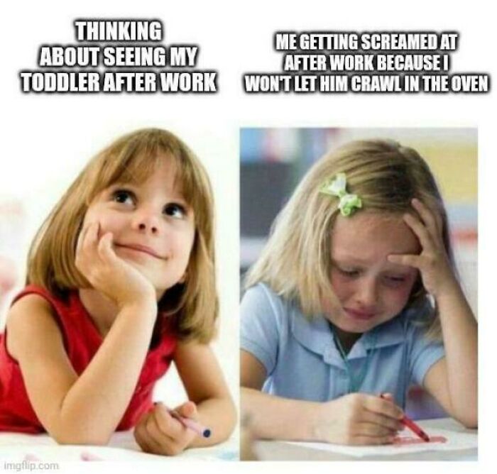 A meme showing a joyful girl thinking about her toddler after work, contrasted with a crying girl after her child got angry for not letting him crawl into the oven. Relatable for dads.
