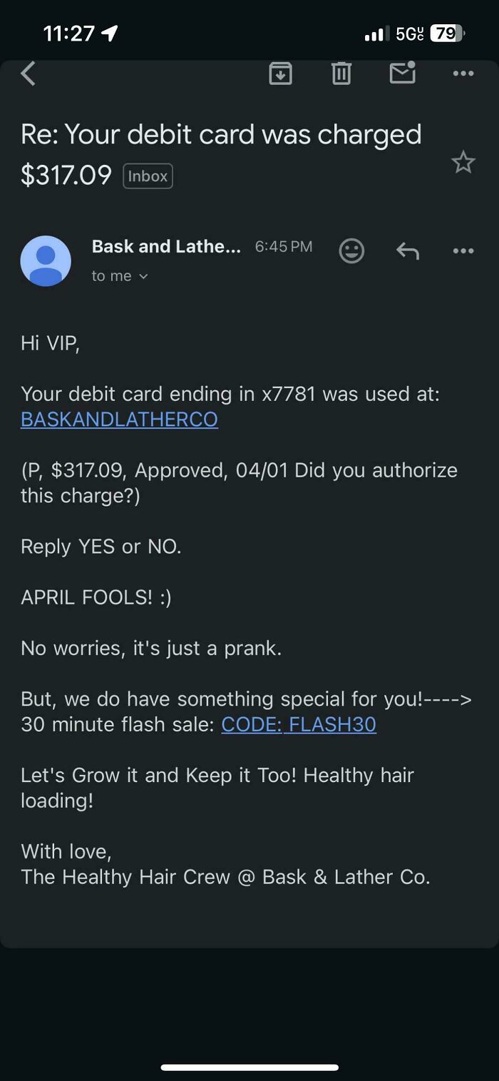 Email prank about unauthorized debit card charge followed by a flash sale advertisement showing design that feels genuinely evil.