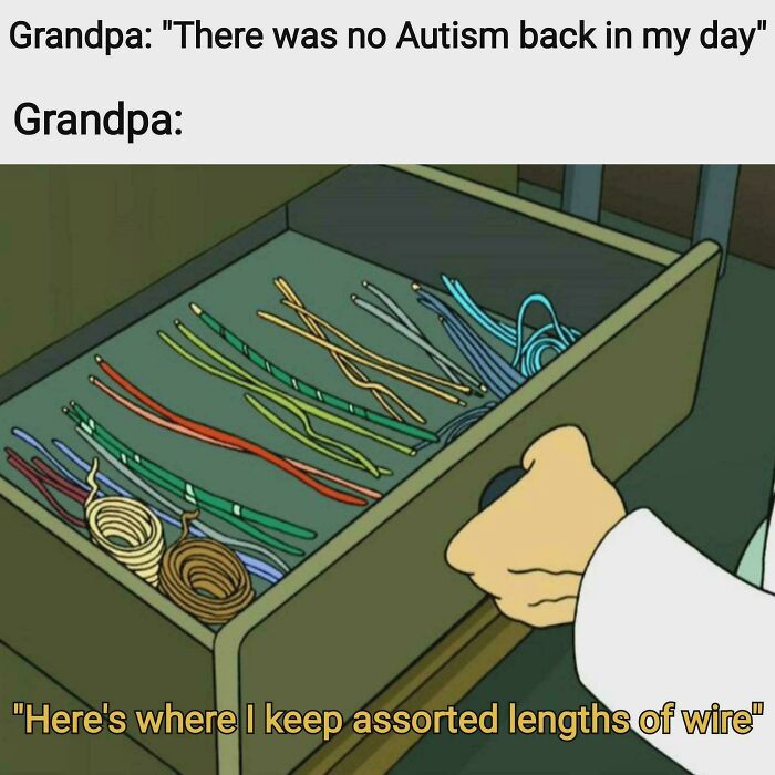 Alt text: Grandpa humor meme showing an open drawer with assorted lengths of wire, a relatable post about our lives.