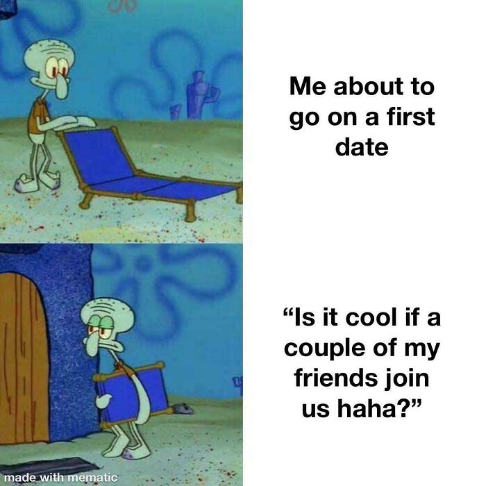 Squidward preparing a lounge chair and then carrying it inside, paired with relatable memes about social anxiety and first dates.