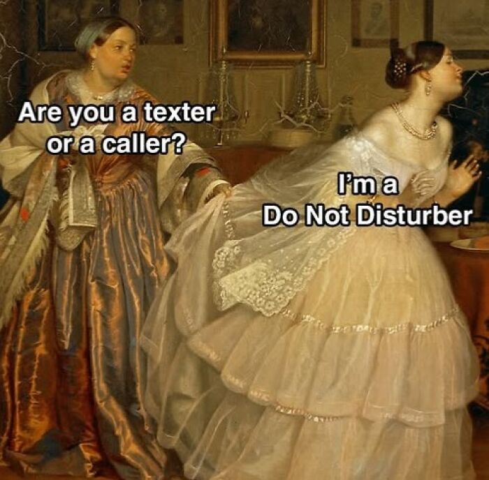 Two women in vintage dresses with text overlay humorously highlighting modern communication habits in chaotic paintings.