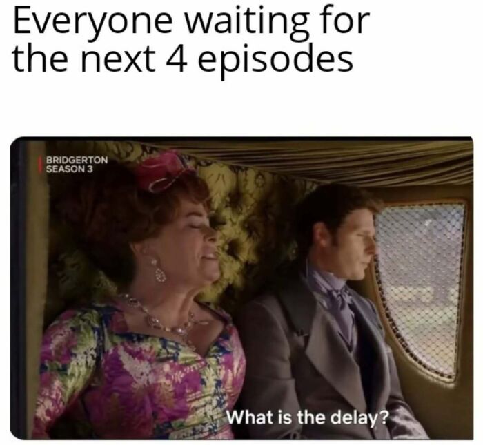 Fans of Bridgerton season 3 meme showing characters waiting impatiently for new episodes to release.