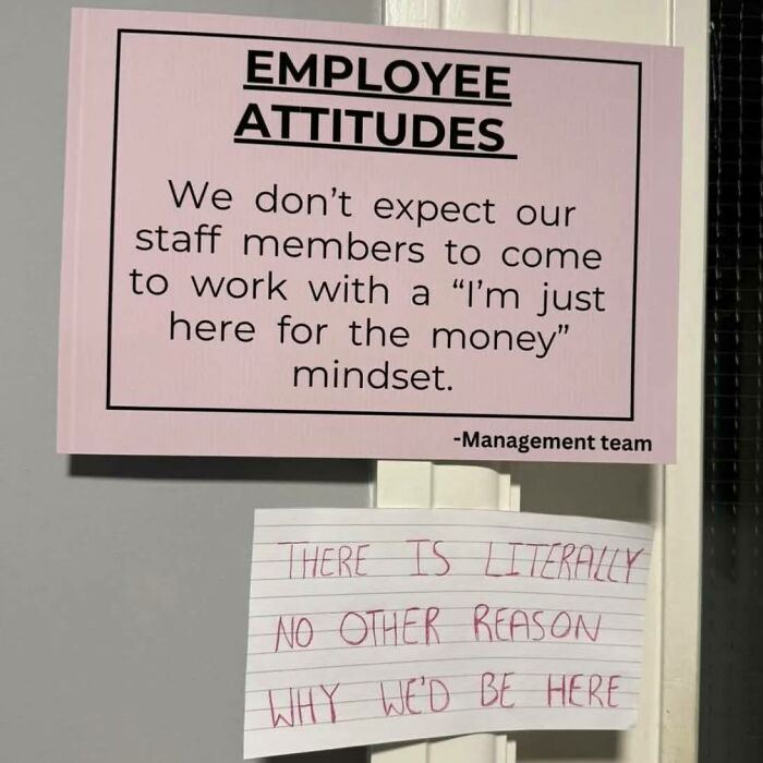 Pink employee attitude sign about work mindset, with handwritten reply below, illustrating strange signs worth a double take