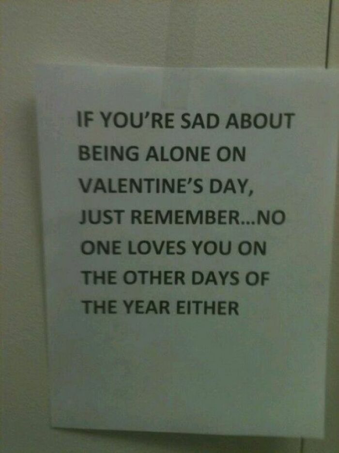 Sign with strange message about being alone on Valentine’s Day, fitting unusual signs that deserve a double take.