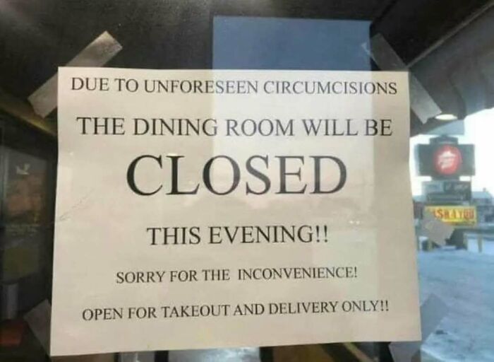 Sign humorously announcing dining room closed due to unforeseen circumstances, an example of strange signs worth a double take.