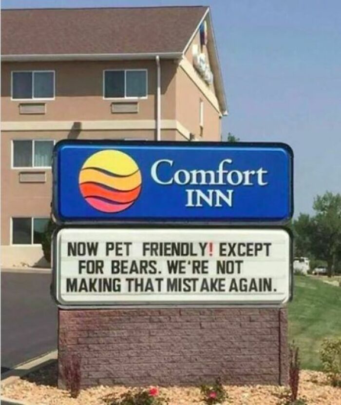 Comfort Inn sign with a strange message about being pet friendly except for bears, a sign so strange it deserves a double take