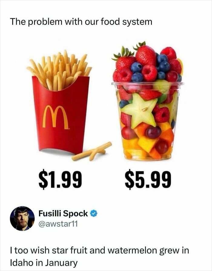 Comparison of fast food fries and fruit cup prices highlighting snack cravings and food system issues in food memes.
