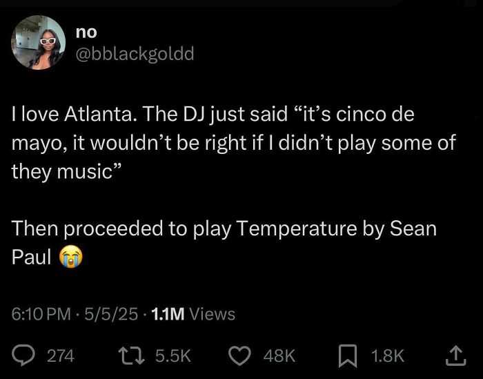 Funny and relatable Black Twitter post about a DJ playing unexpected music on Cinco de Mayo with 1.1M views.