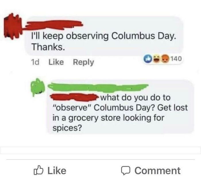 A social media exchange about Columbus Day and a sarcastic comment about getting lost in a grocery store, showing entitlement.