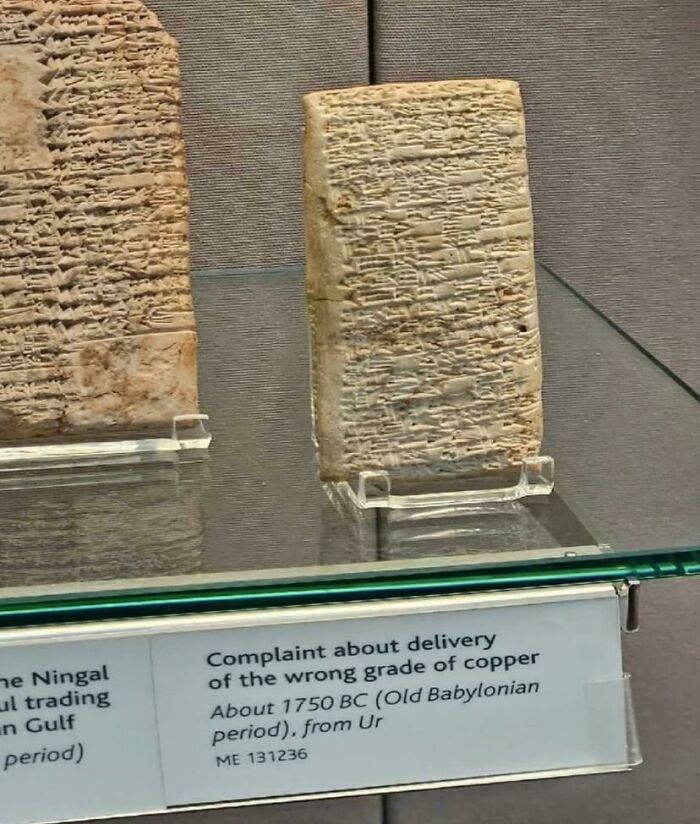 An ancient cuneiform tablet displaying a complaint about the wrong grade of copper, an early example of entitlement.